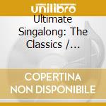 Ultimate Singalong: The Classics / Various (5 Cd) cd