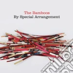 Bamboos (The) - By Special Arrangement cd