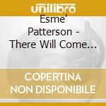 Esme' Patterson - There Will Come Soft Rains cd