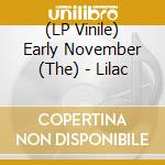 (LP Vinile) Early November (The) - Lilac lp vinile