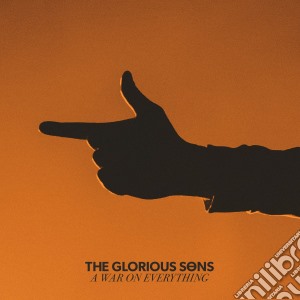Glorious Sons - A War On Everything cd musicale