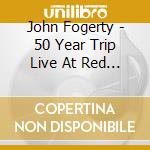 John Fogerty - 50 Year Trip Live At Red Rocks (2 Cd) cd