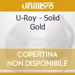 U-Roy - Solid Gold cd