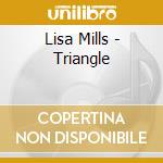 Lisa Mills - Triangle cd