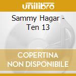 Sammy Hagar - Ten 13 cd musicale