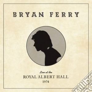 Bryan Ferry - Live At The Royal Albert Hall cd musicale