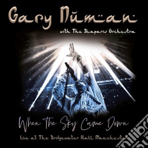 Gary Numan & The Skaparis Orchestra - When The Sky Came Down (Live At The Bridgewater Hall. Manchester) (3 Cd) cd musicale
