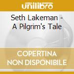 Seth Lakeman - A Pilgrim's Tale cd