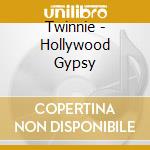Twinnie - Hollywood Gypsy cd musicale