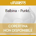 Balbina - Punkt. cd musicale