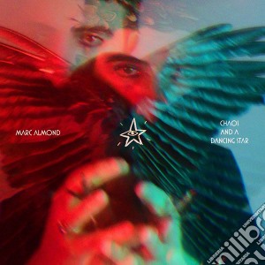 Marc Almond - Chaos And A Dancing Star cd musicale