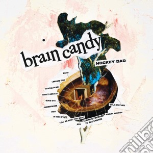 Hockey Dad - Brain Candy cd musicale