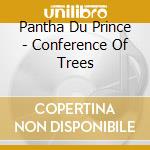 Pantha Du Prince - Conference Of Trees cd