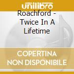Roachford - Twice In A Lifetime cd