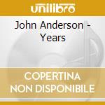 John Anderson - Years cd musicale