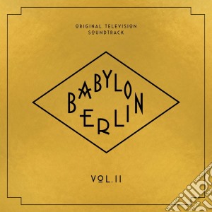 Babylon Berlin Vol. 2 (Original Television Soundtrack) cd musicale