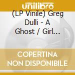 (LP Vinile) Greg Dulli - A Ghost / Girl From The North Country (Coloured) (7') (Rsd 2020) vinile