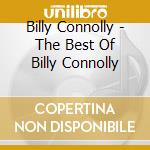 Billy Connolly - The Best Of Billy Connolly cd