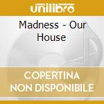 Madness - Our House cd musicale