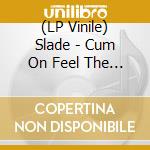 (LP Vinile) Slade - Cum On Feel The Hitz. The Best (2 Lp) vinile