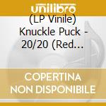 (LP Vinile) Knuckle Puck - 20/20 (Red Vinyl, Indie-Retail Exclusive) vinile