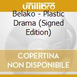 Belako - Plastic Drama (Signed Edition) cd