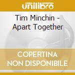 Tim Minchin - Apart Together cd