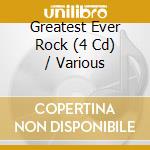 Greatest Ever Rock (4 Cd) / Various cd