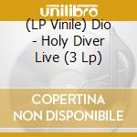 (LP Vinile) Dio - Holy Diver Live (3 Lp) vinile