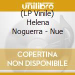 (LP Vinile) Helena Noguerra - Nue vinile