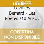 Lavilliers Bernard - Les Poetes /10 Ans Bmg cd musicale