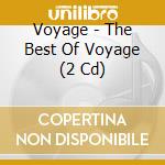 Voyage - The Best Of Voyage (2 Cd) cd