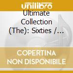Ultimate Collection (The): Sixties / Various (5 Cd) cd musicale
