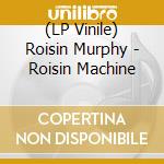 (LP Vinile) Roisin Murphy - Roisin Machine vinile