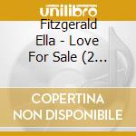 Fitzgerald Ella - Love For Sale (2 Cd) cd