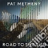 Pat Metheny - Road To The Sun cd