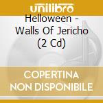 Helloween - Walls Of Jericho (2 Cd) cd