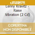 Lenny Kravitz - Raise Vibration (2 Cd) cd