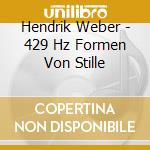 Hendrik Weber - 429 Hz Formen Von Stille cd musicale