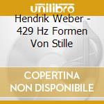Hendrik Weber - 429 Hz Formen Von Stille cd