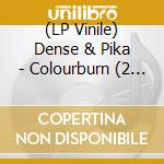 (LP Vinile) Dense & Pika - Colourburn (2 Lp) lp vinile