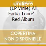 (LP Vinile) Ali Farka Toure' - Red Album lp vinile