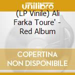 (LP Vinile) Ali Farka Toure' - Red Album vinile