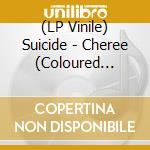 (LP Vinile) Suicide - Cheree (Coloured Vinyl) (Rsd 2021) vinile