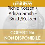 Richie Kotzen / Adrian Smith - Smith/Kotzen cd