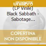 (LP Vinile) Black Sabbath - Sabotage (Super Deluxe Edition) (4 Lp+7') vinile