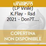 (LP Vinile) K.Flay - Rsd 2021 - Don?T Judge A Song By Its Cover (12') vinile