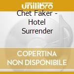Chet Faker - Hotel Surrender cd