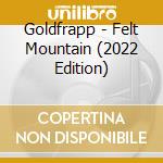 Goldfrapp - Felt Mountain (2022 Edition) cd