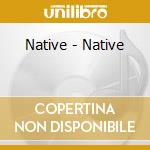 Native - Native cd